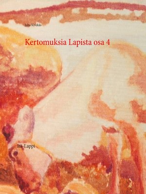cover image of Kertomuksia Lapista osa 4